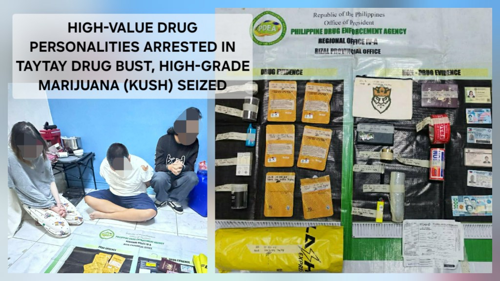 HIGH-VALUE DRUG PERSONALITIES ARRESTED IN TAYTAY DRUG BUST, HIGH-GRADE MARIJUANA (KUSH)&nbsp;SEIZED