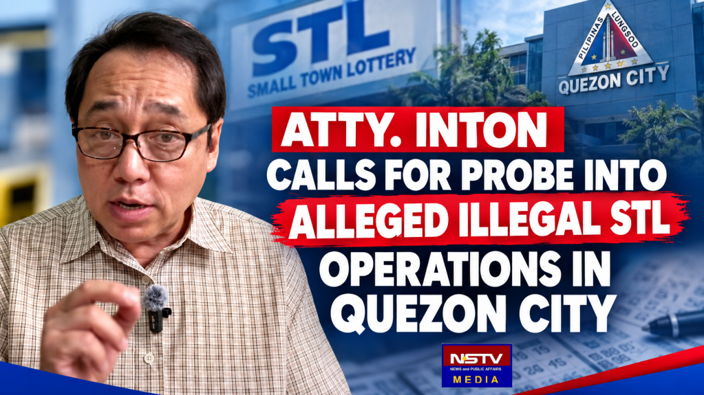 ATTY. INTON CALLS FOR PROBE INTO ALLEGED ILLEGAL STL OPERATIONS IN QUEZON CITY